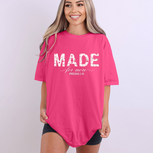Pink Made For More Ephesians 2:10 Comfort Colors Women's T-shirt
