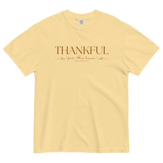 Thankful For His Love | Comfort Colors T-Shirt