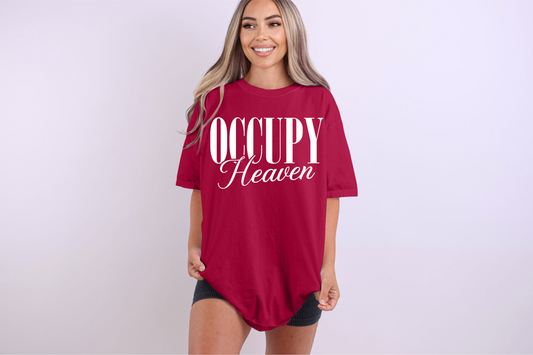 Occupy Heaven - Women's Christian T-Shirt | Comfort Colors Faith Tee | Inspirational Kingdom Authority Apparel