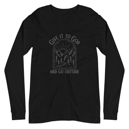 Give It To God & Go Outside Long Sleeve Tee