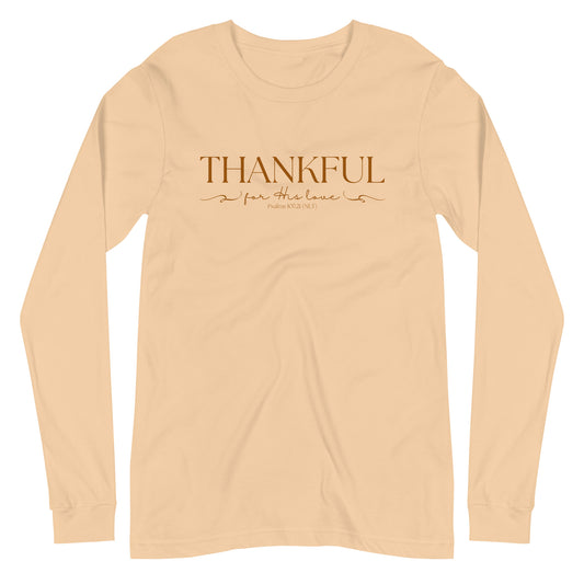Thankful For His Love | Long Sleeve B+C