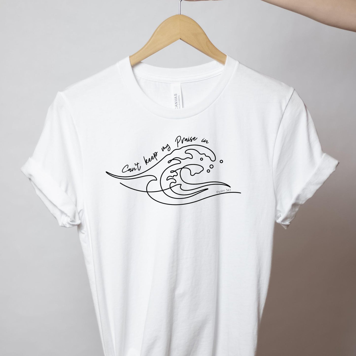 White Can't keep my Praise in Christian Women's T-Shirt {Psalm 34:1}