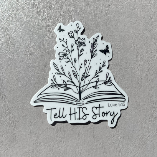 Tell His Story Sticker