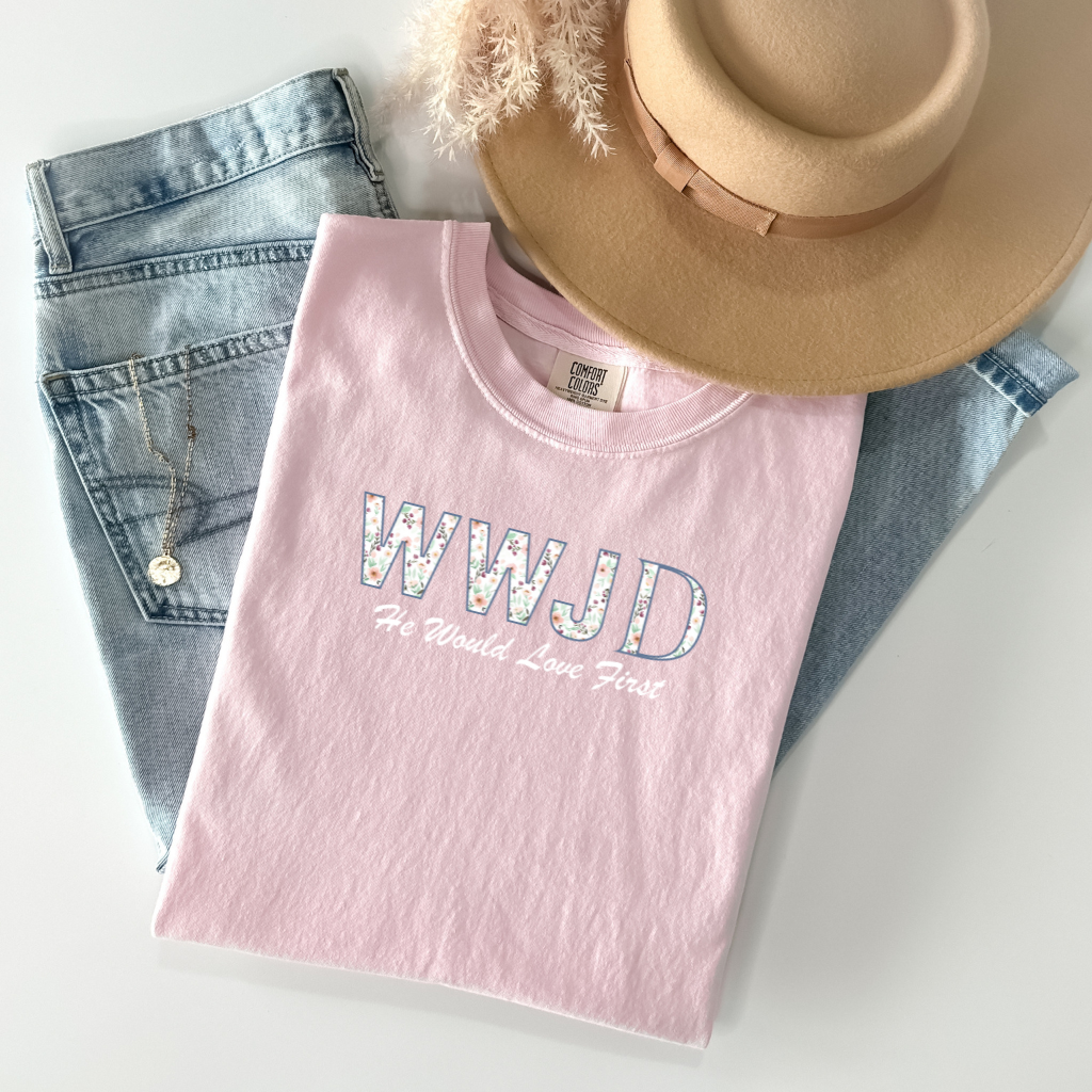 WWJD He Would Love First Comfort Colors T-shirt