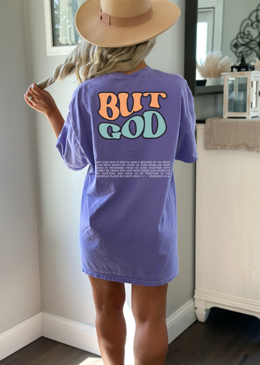 But God - Women's Christian T-Shirt | Comfort Colors Faith Tee | Ephesians 2:4-6 Inspirational Grace & Victory Apparel