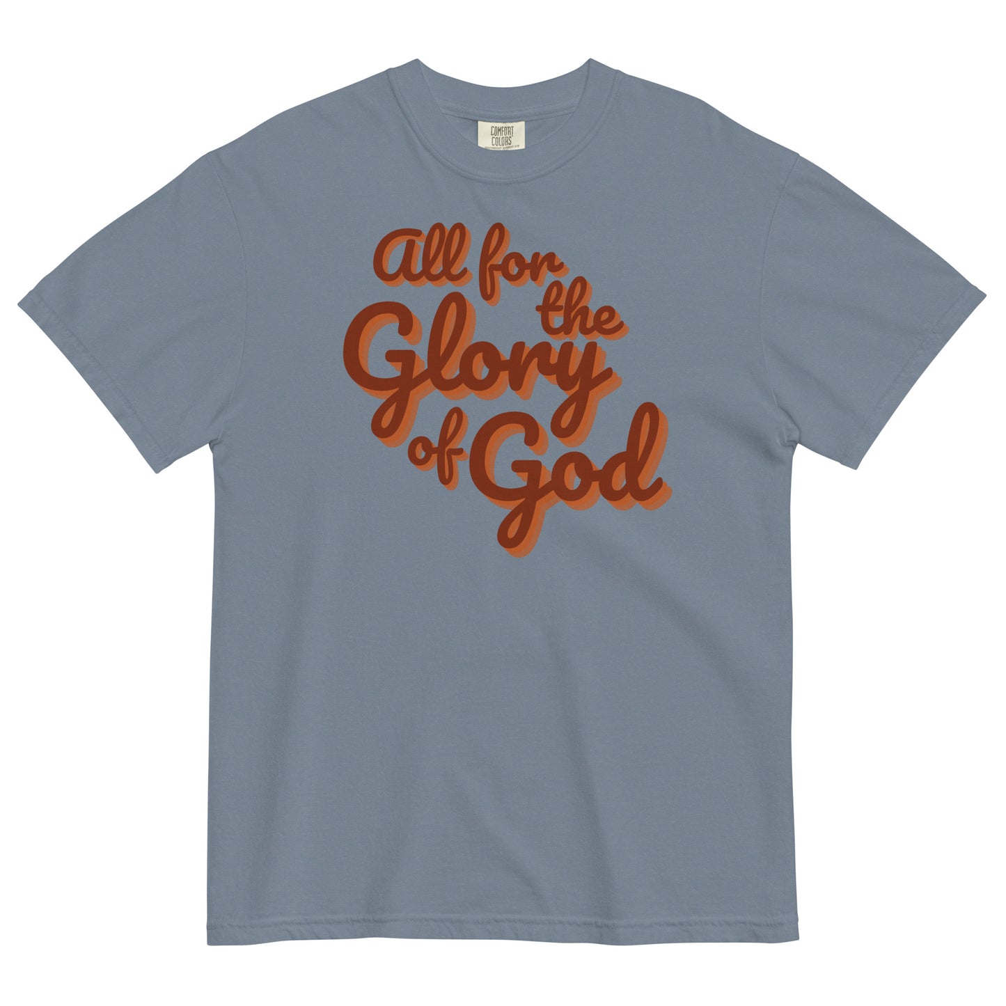 All For The Glory Of God | Comfort Colors T-Shirt