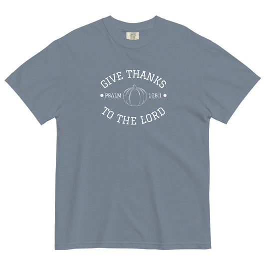 Give Thanks To The Lord | Comfort Colors T-Shirt