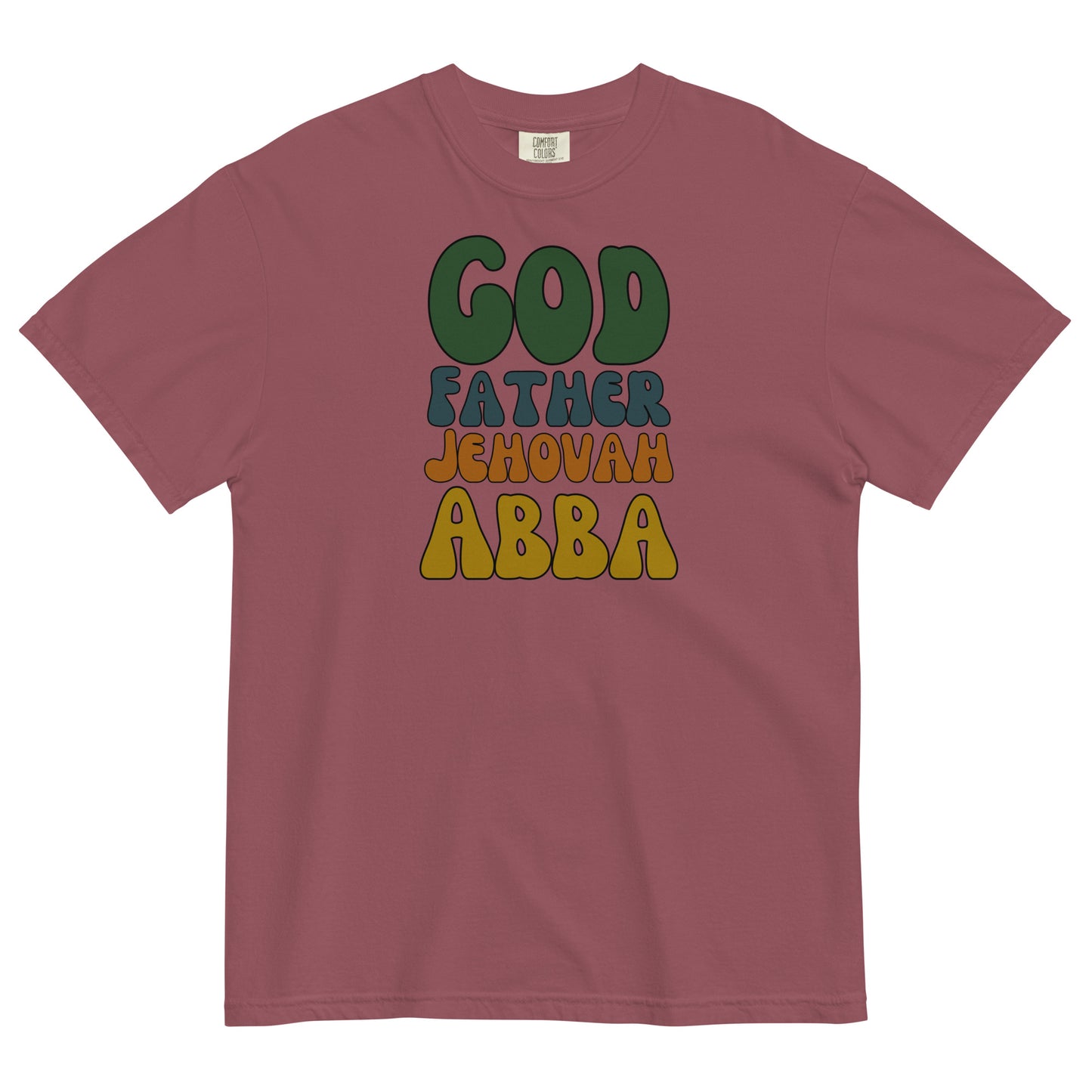 God Father Jehovah Abba | Comfort Colors T-Shirt