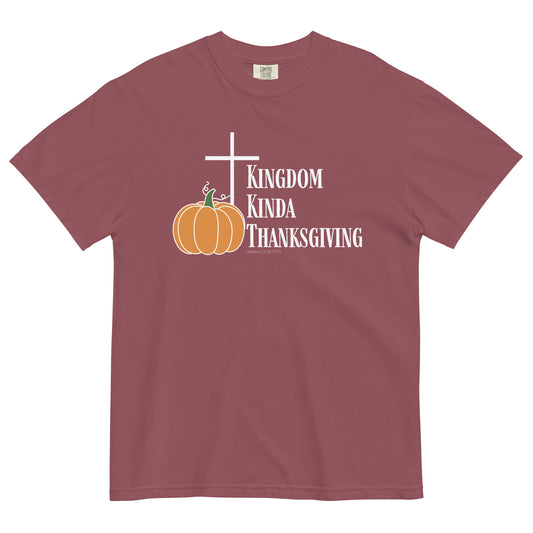 Kingdom Kinda Thanksgiving | Comfort Colors T-Shirt
