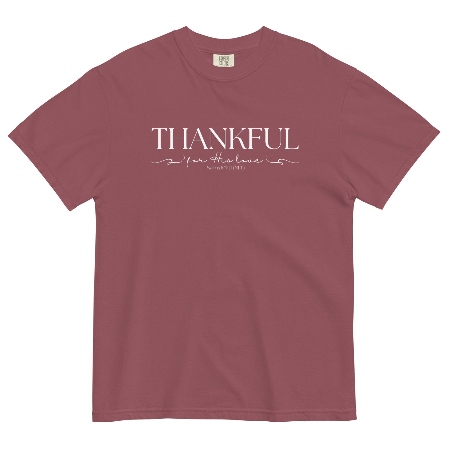 Thankful For His Love | Comfort Colors T-Shirt