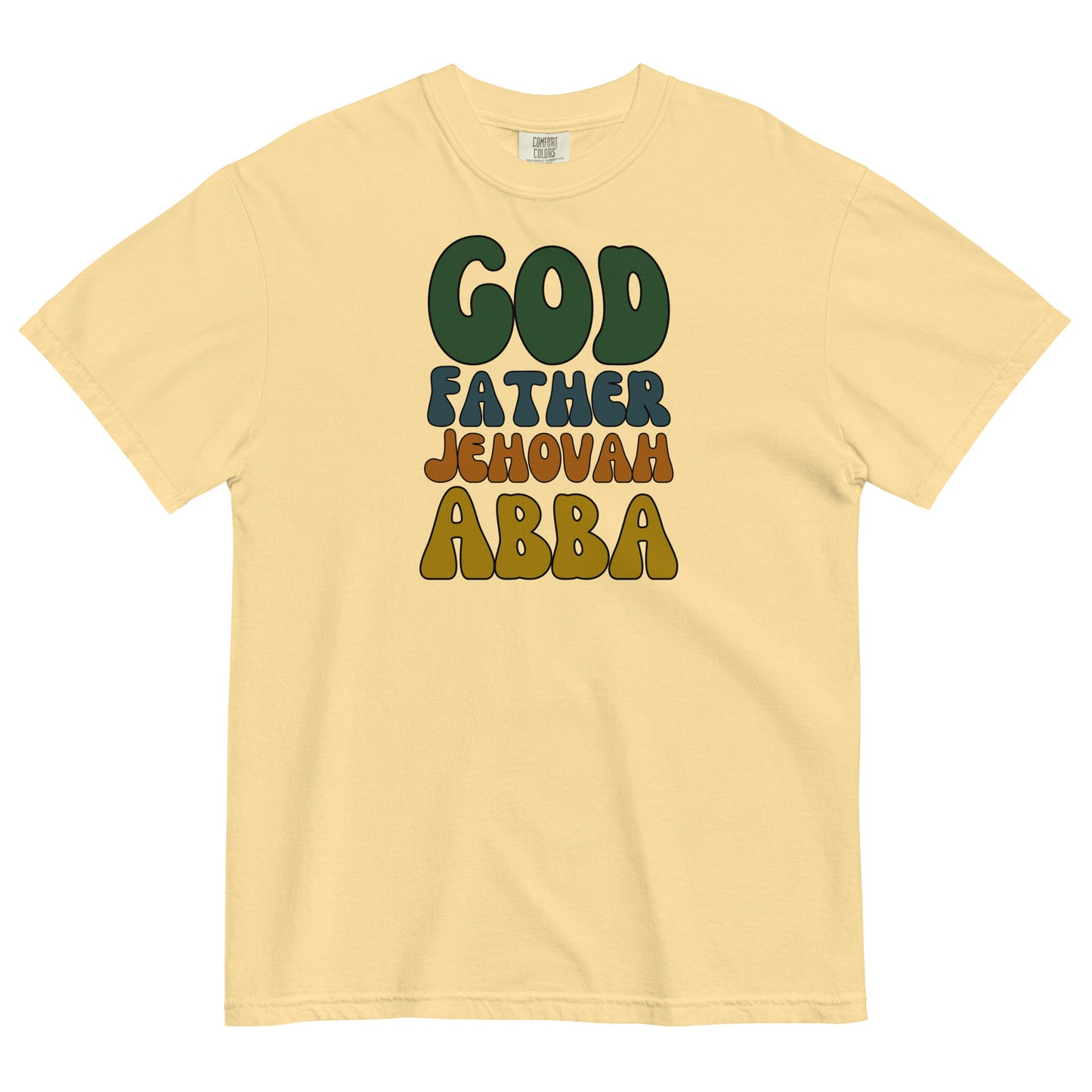 God Father Jehovah Abba | Comfort Colors T-Shirt