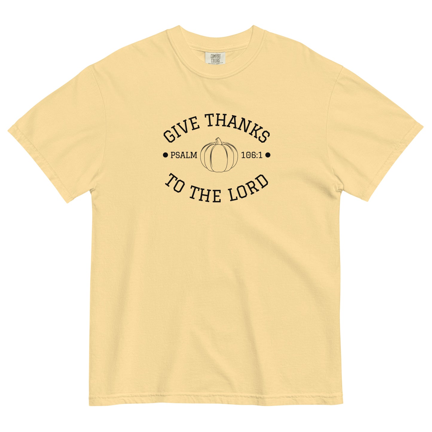 Give Thanks To The Lord | Comfort Colors T-Shirt