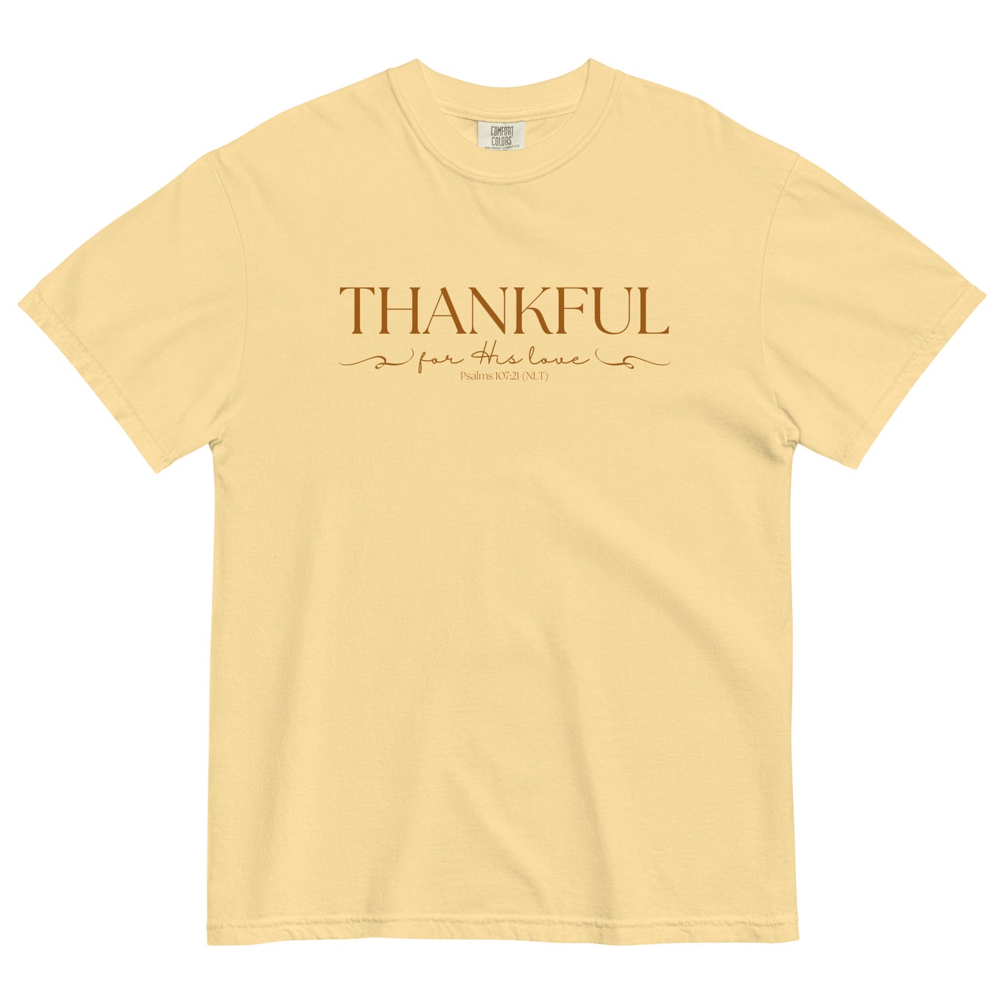 Thankful For His Love | Comfort Colors T-Shirt