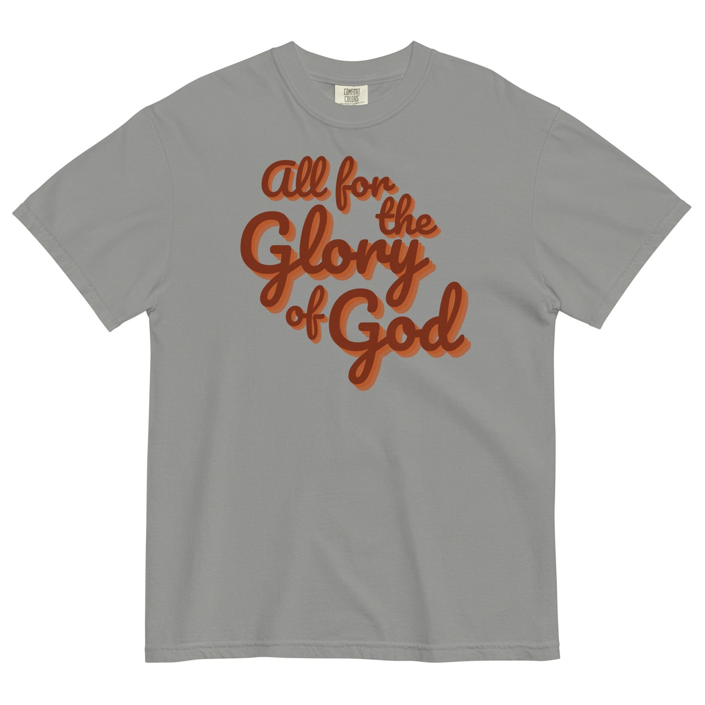 All For The Glory Of God | Comfort Colors T-Shirt