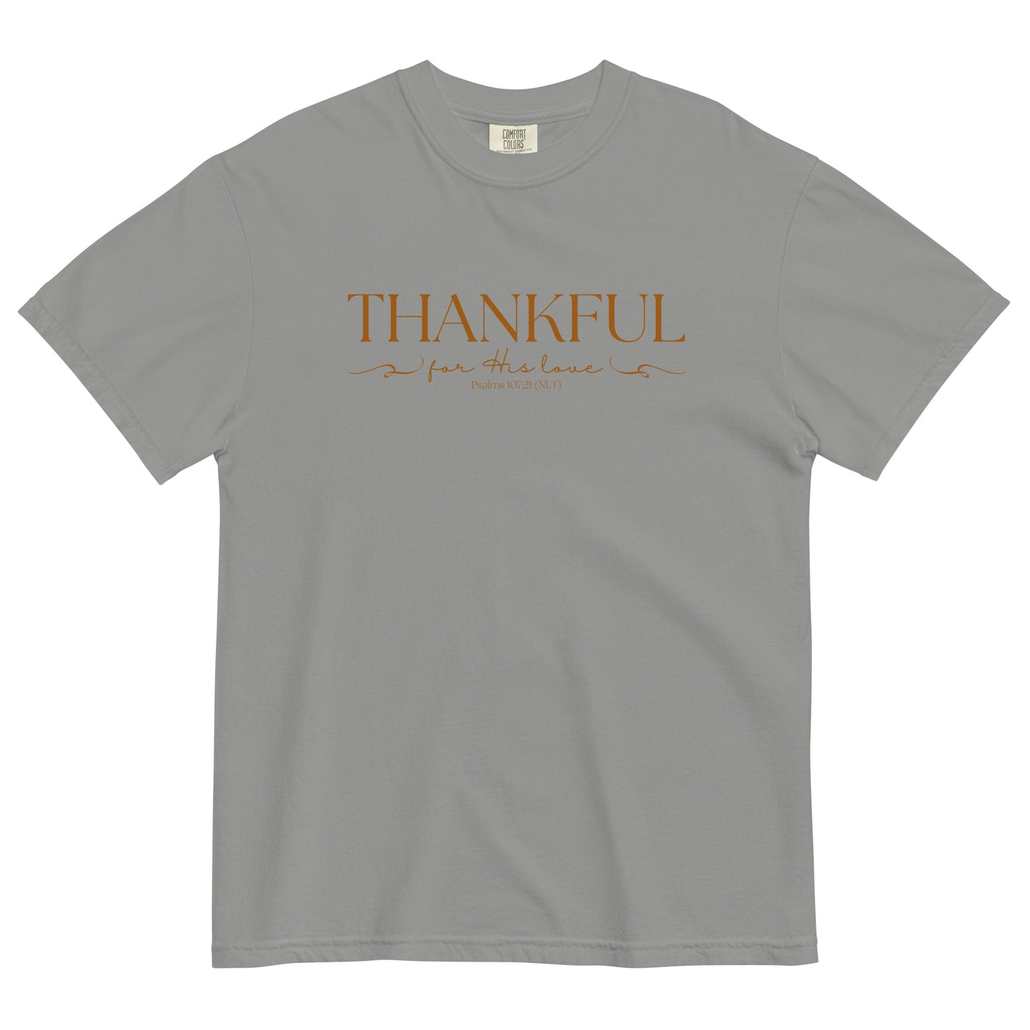 Thankful For His Love | Comfort Colors T-Shirt