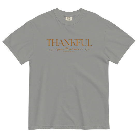 Thankful For His Love | Comfort Colors T-Shirt