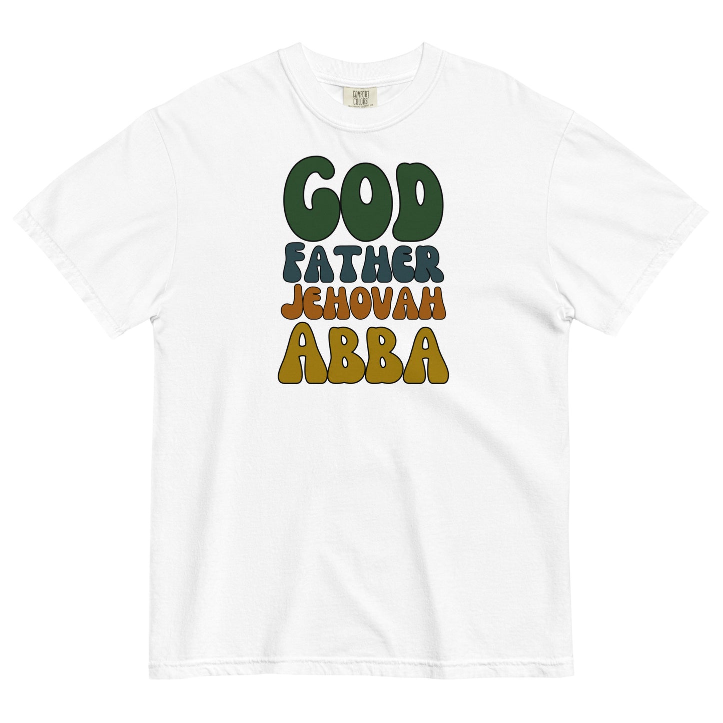 God Father Jehovah Abba | Comfort Colors T-Shirt