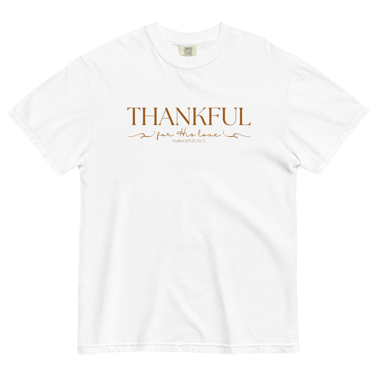 Thankful For His Love | Comfort Colors T-Shirt