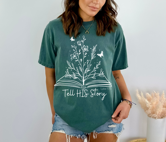 Tell His Story - Women's Christian T-Shirt | Comfort Colors Faith Tee | Inspirational Witness & Testimony Apparel