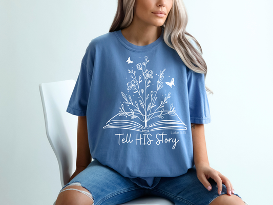 Tell His Story - Women's Christian T-Shirt | Comfort Colors Faith Tee | Inspirational Witness & Testimony Apparel