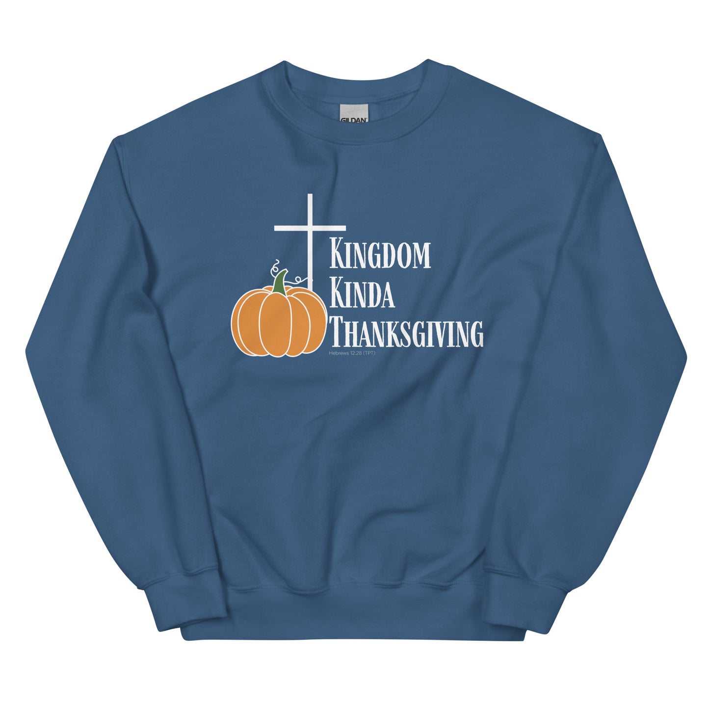 Kingdom Kinda Thanksgiving | Gilden Crewneck Sweatshirt