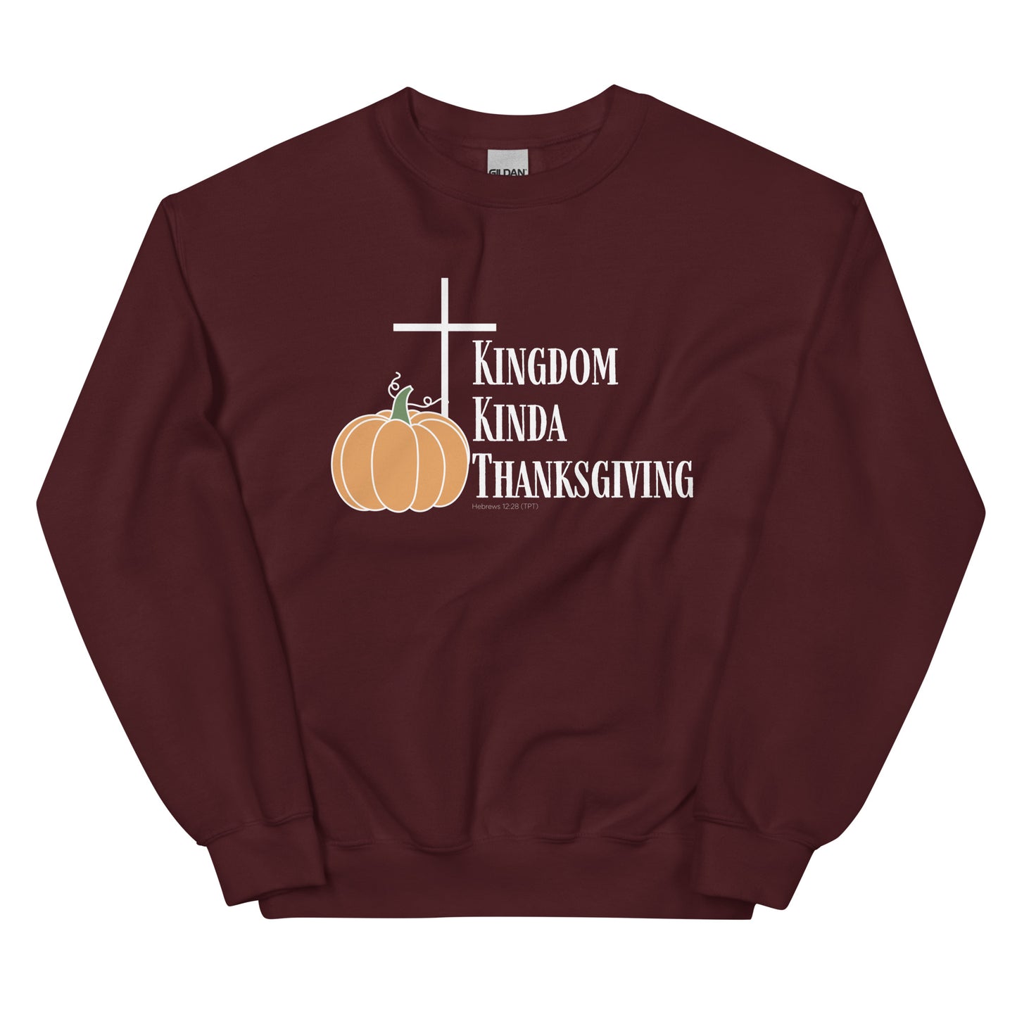 Kingdom Kinda Thanksgiving | Gilden Crewneck Sweatshirt