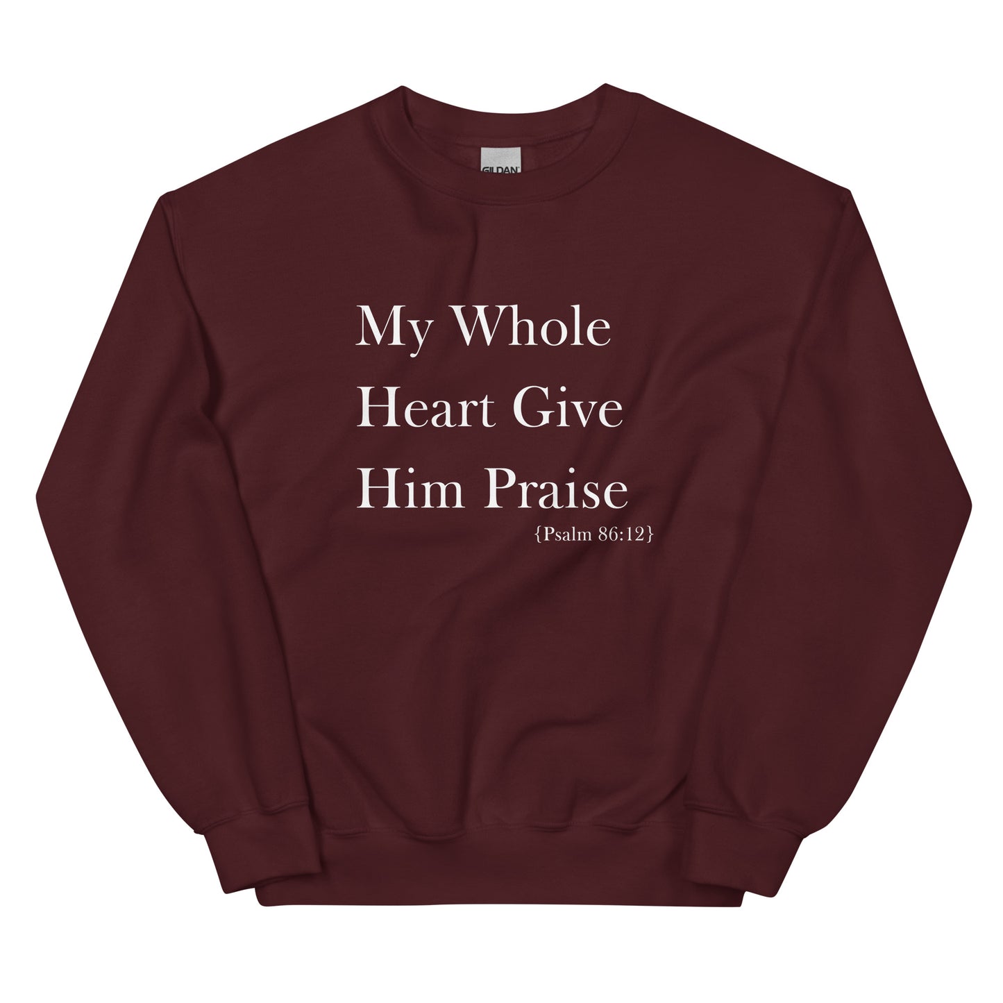 My Whole Heart Give Him Praise | Gilden Crewneck Sweatshirt