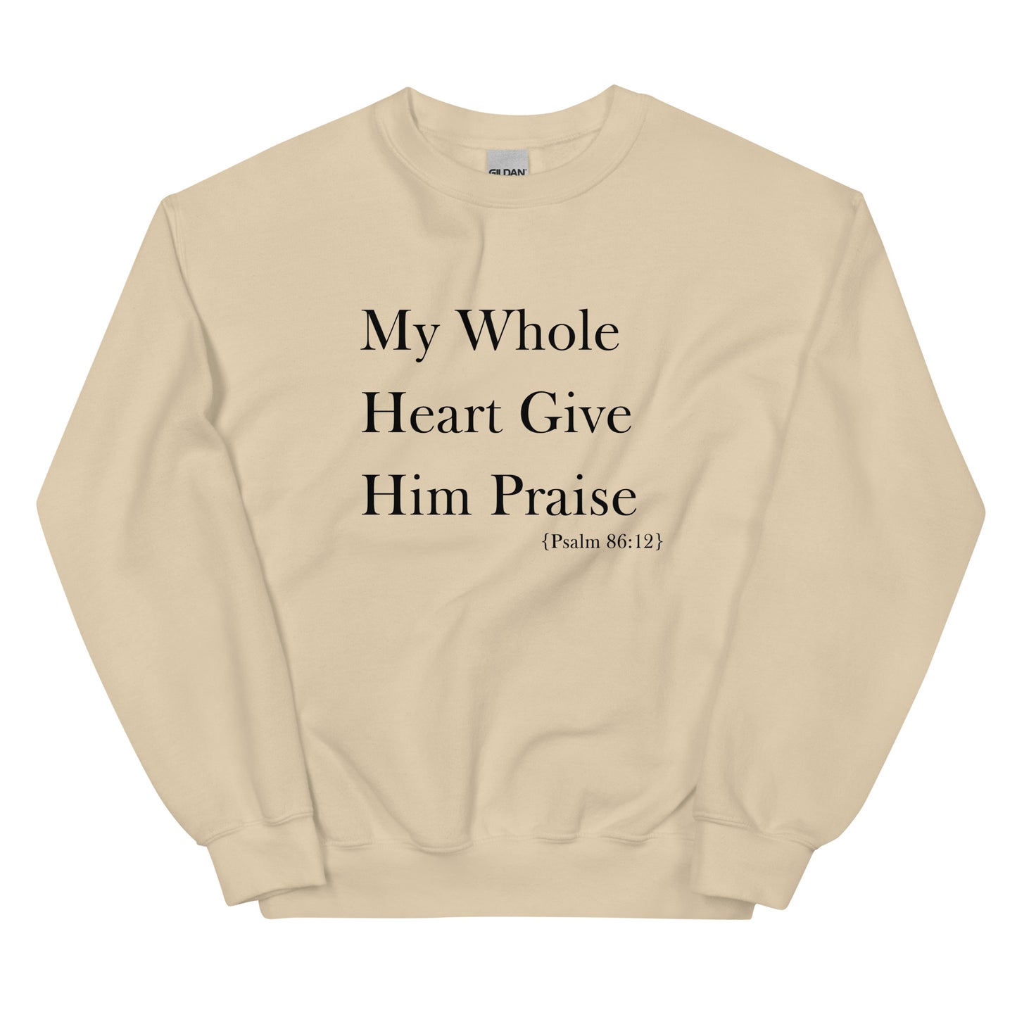 My Whole Heart Give Him Praise | Gilden Crewneck Sweatshirt