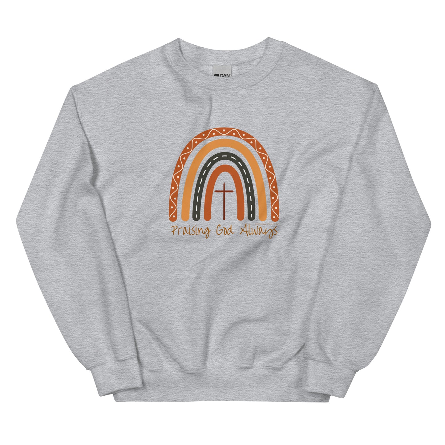 Praising God Always | Gilden Crewneck Sweatshirt