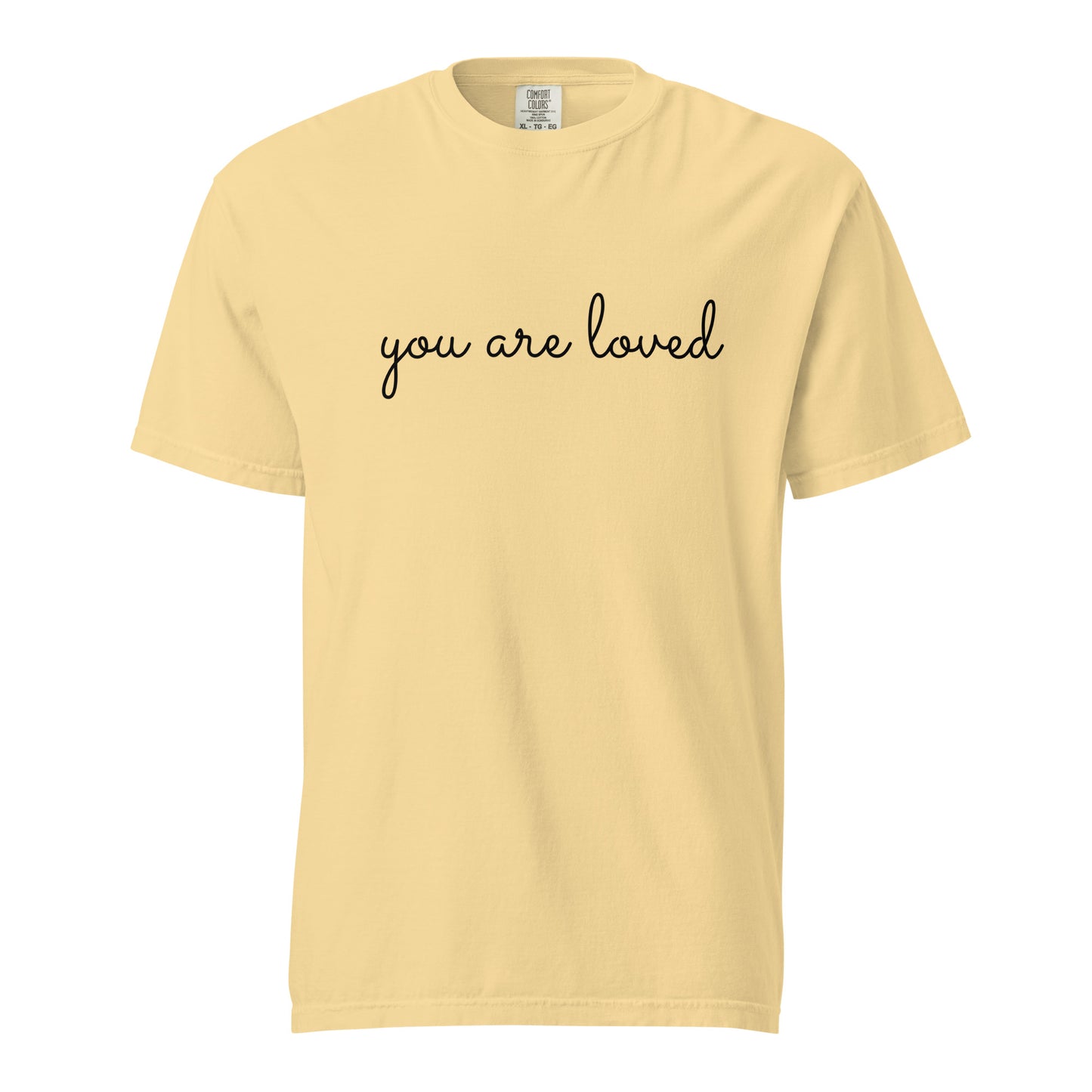 You Are Loved Women's Comfort Colors Tshirt