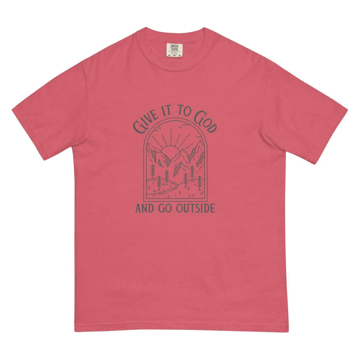 Give It To God & God Outside Comfort Colors Women's Christian T-Shirt