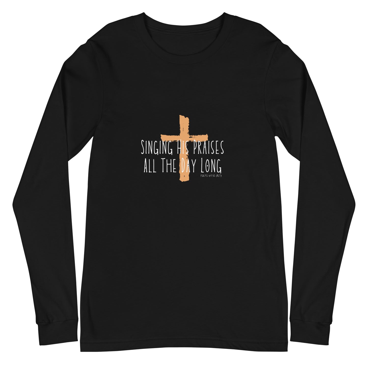 Singing His Praises All The Day Long Christian Women's Long Sleeve Tee