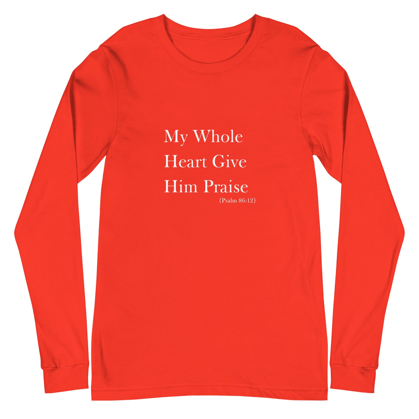 My Whole Heart Give Him Praise Long Sleeve Women's Christian Shirt