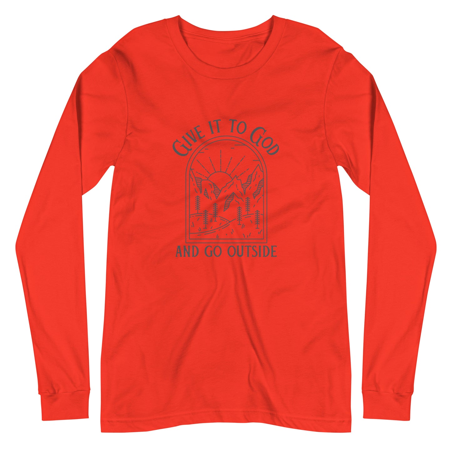 Give It To God & Go Outside Long Sleeve Tee