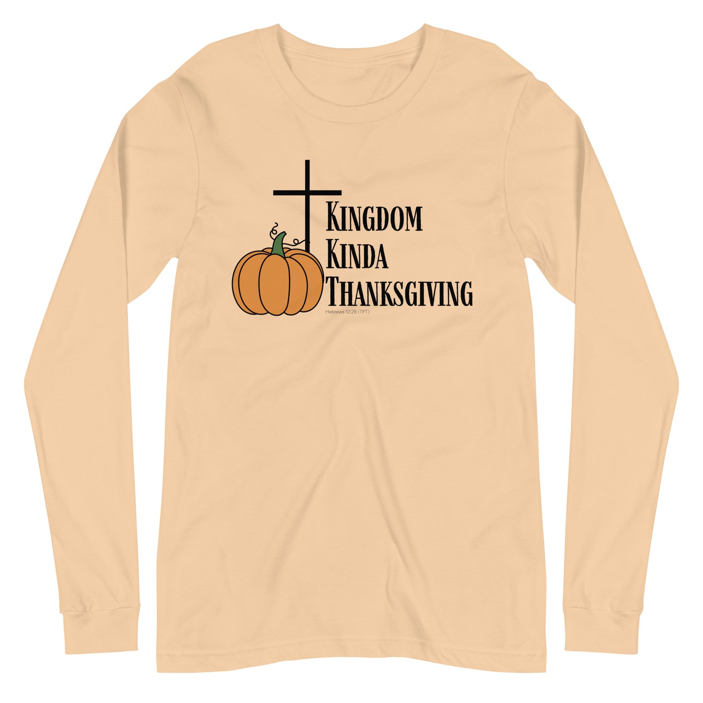 Kingdom Kinda Thanksgiving | Long Sleeve B+C