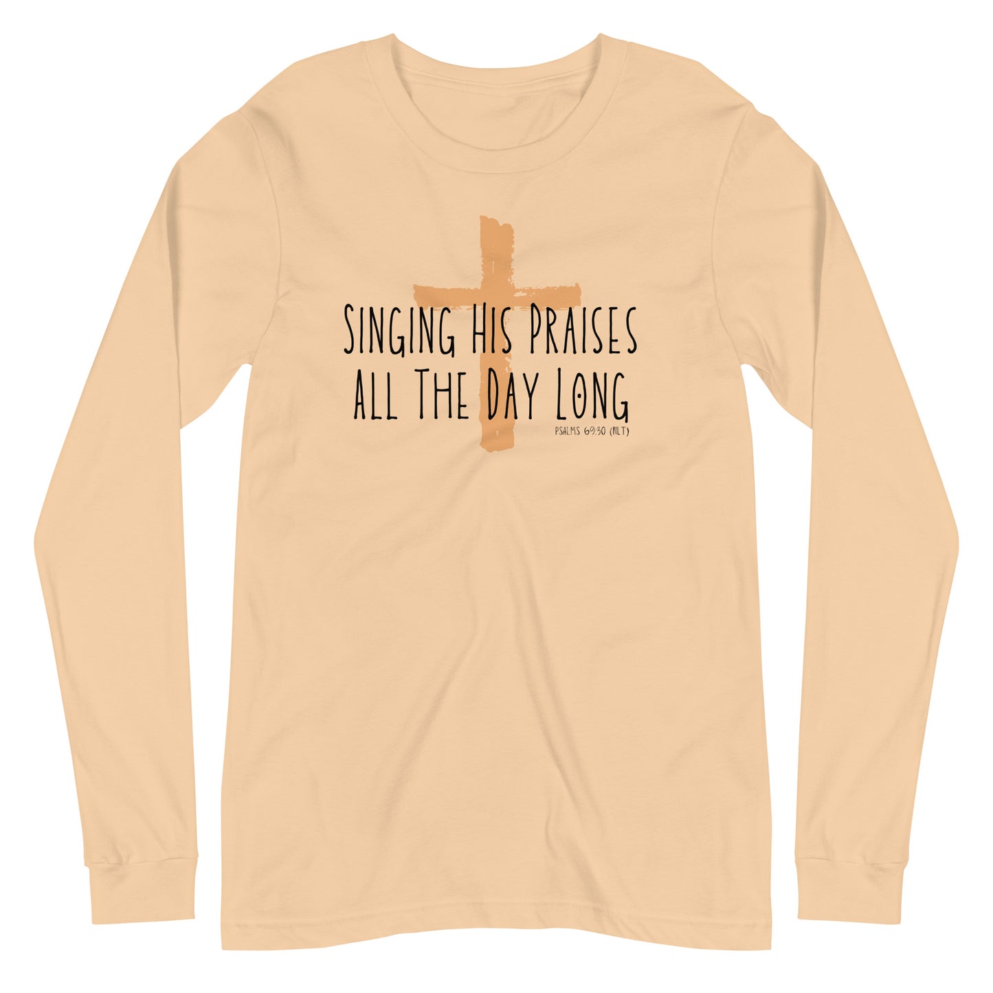 Singing His Praises | Long Sleeve B+C