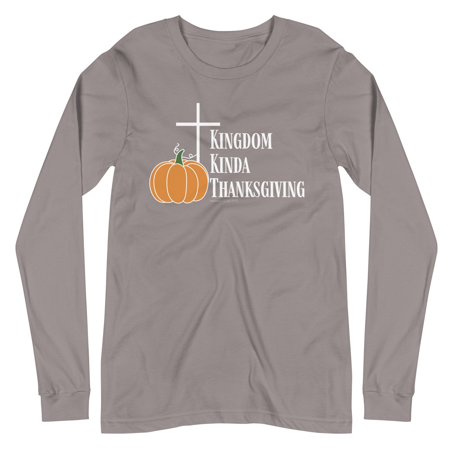 Kingdom Kinda Thanksgiving | Long Sleeve B+C