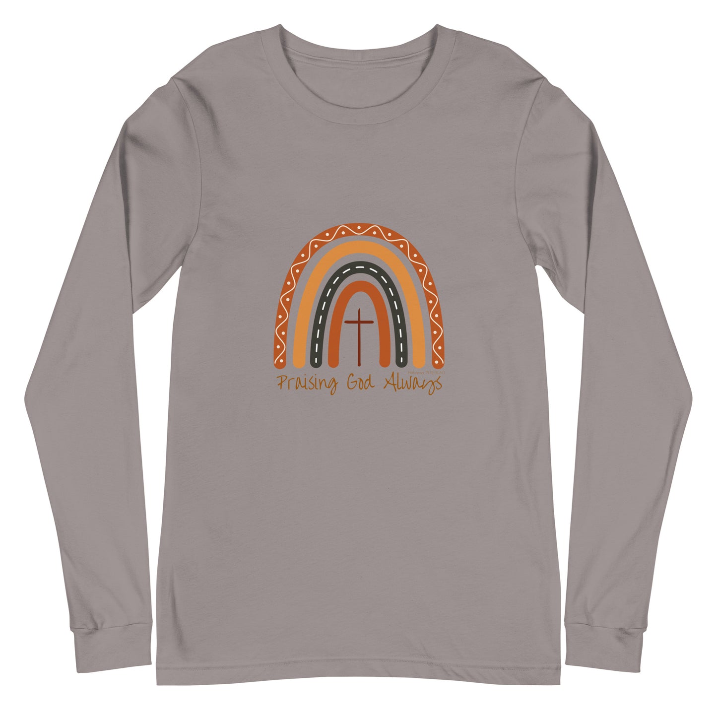 Praising God Always Long Sleeve Tee