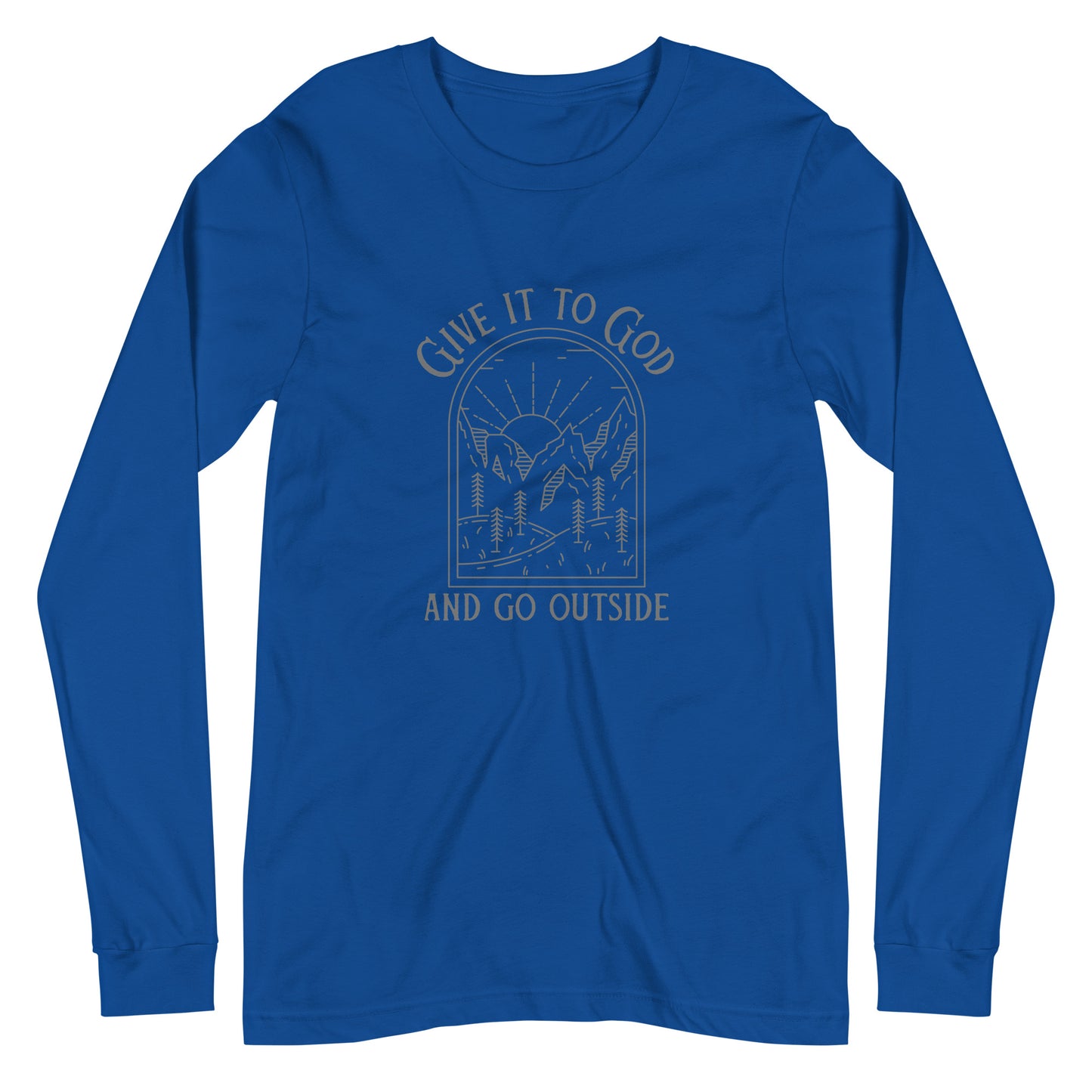 Give It To God & Go Outside Long Sleeve Tee