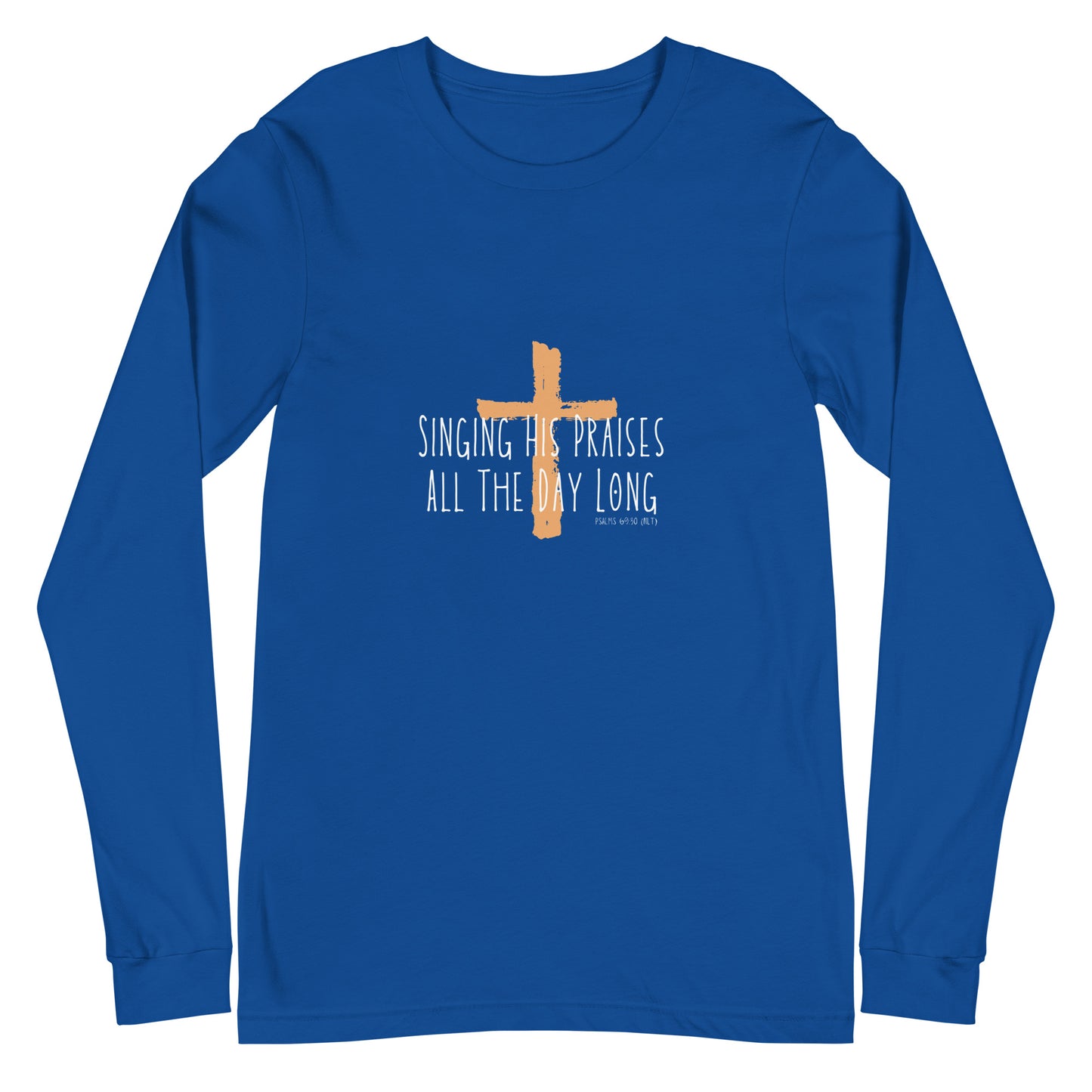 Singing His Praises All The Day Long Christian Women's Long Sleeve Tee