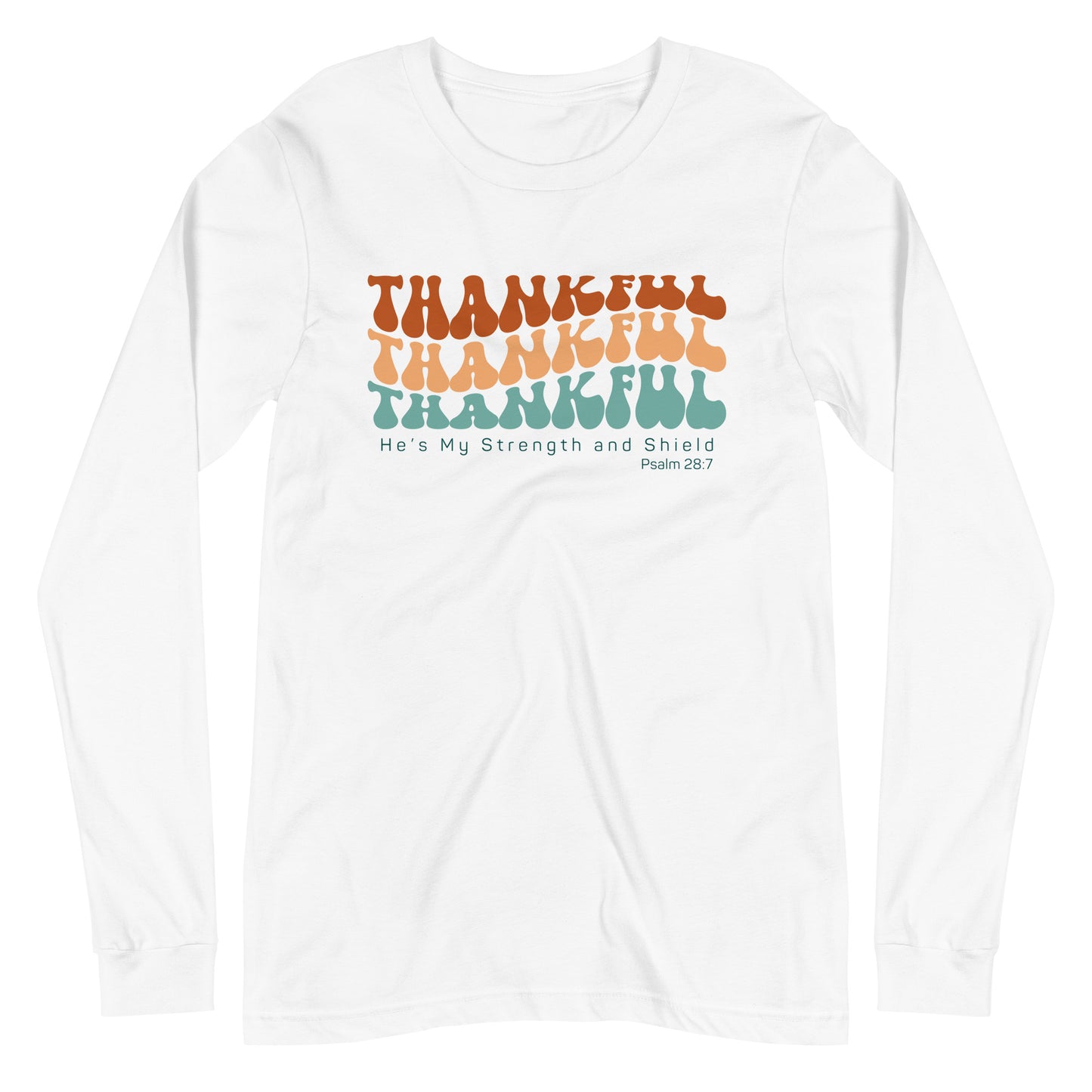 Thankful He's My Strength and Shield | Long Sleeve B+C