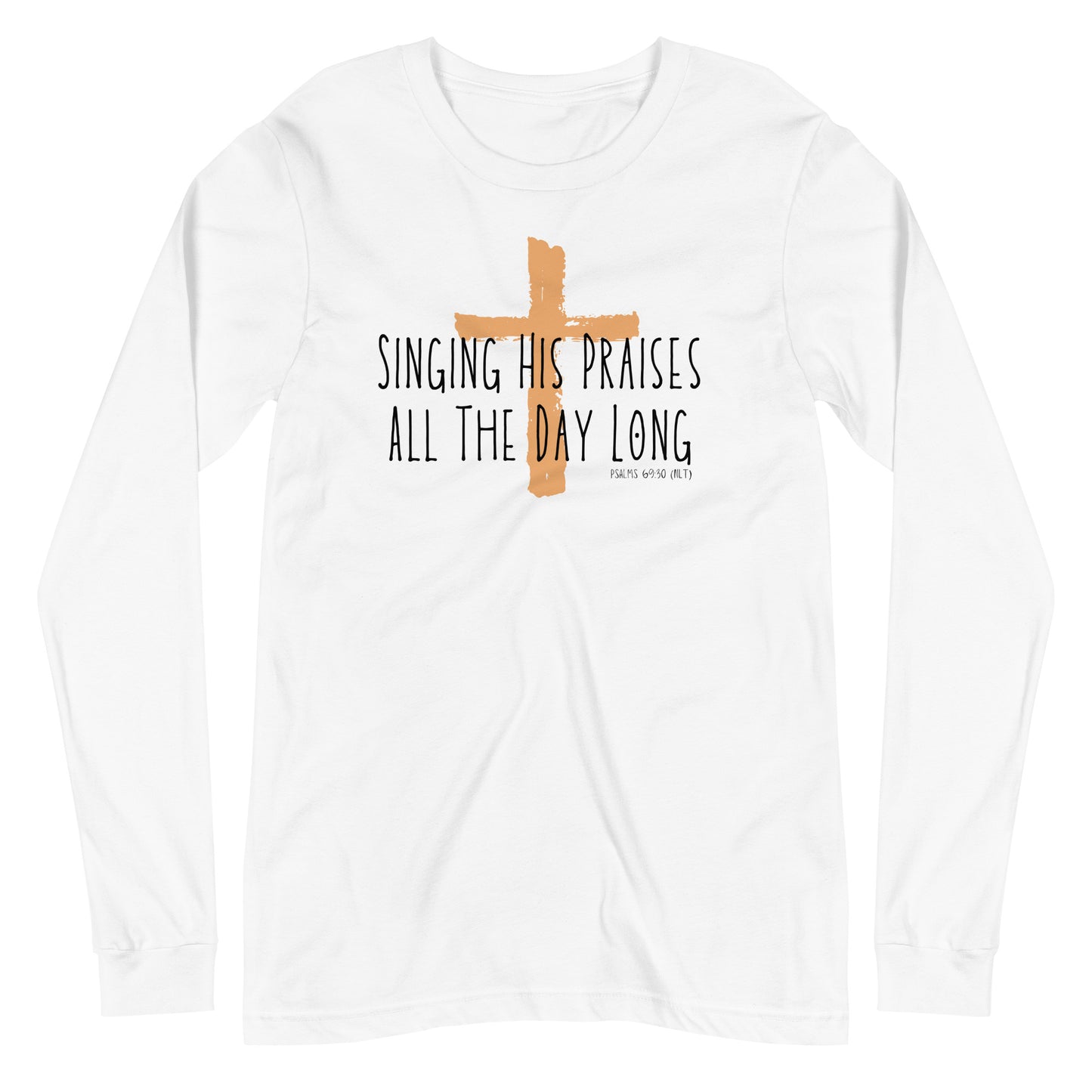 Singing His Praises | Long Sleeve B+C