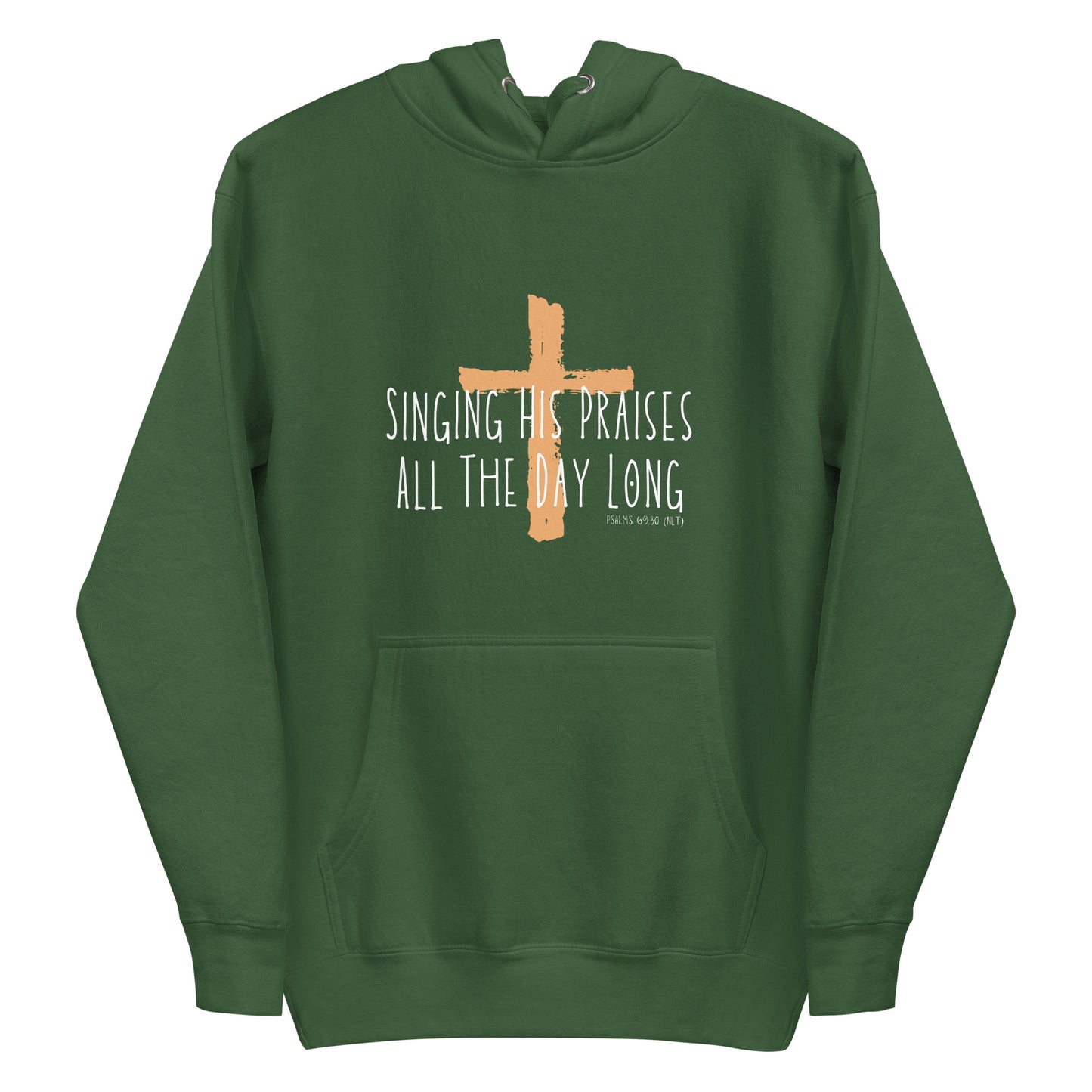 Singing His Praises All The Day Long Christian Women's Hoodie