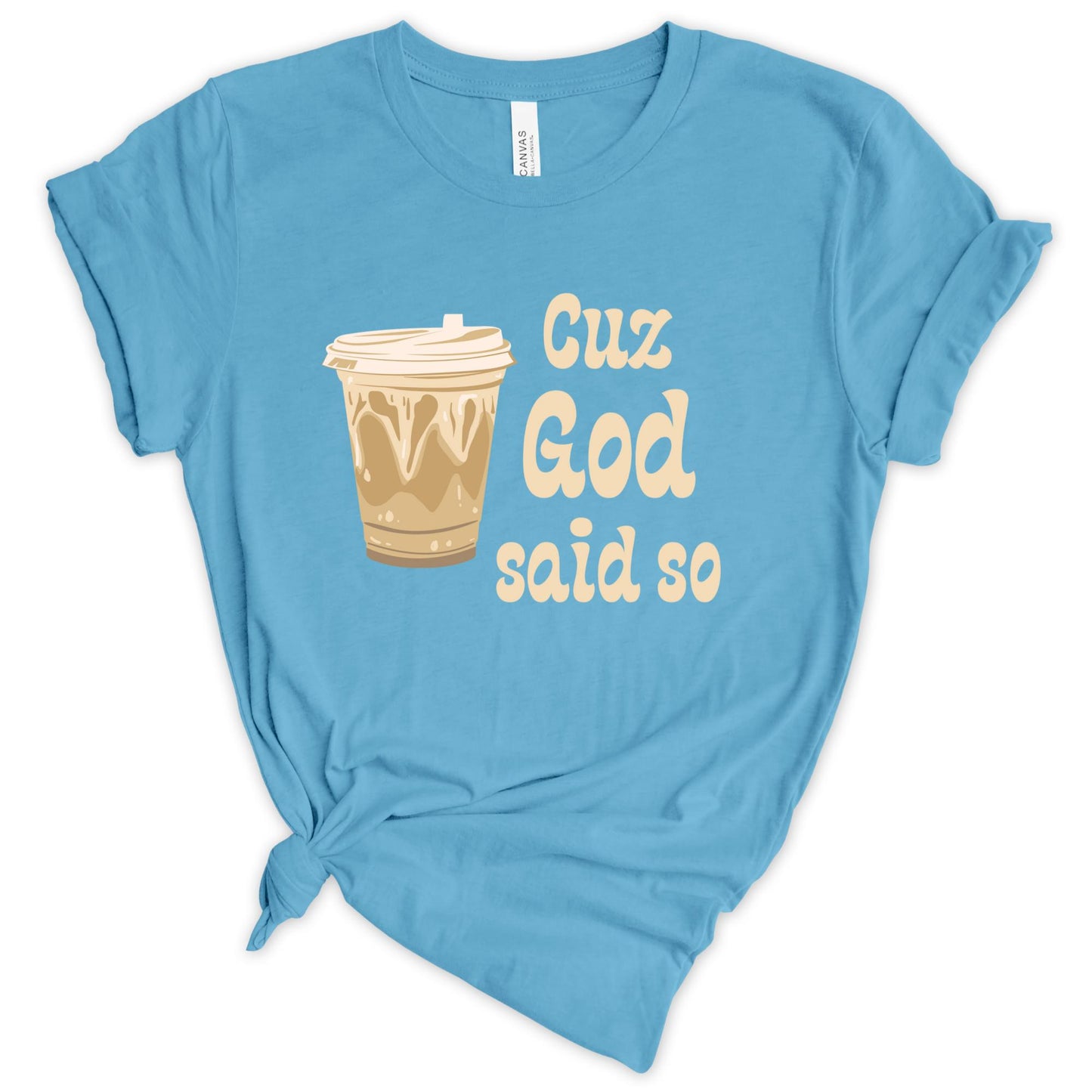 Cuz God Said So Christian Women's T-Shirt