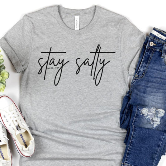 Stay Salty Christian Women's T-Shirt {Matthew 5:13}