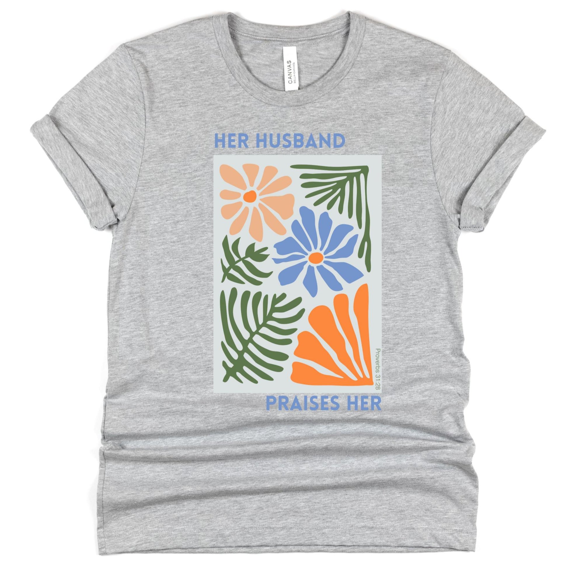 Light Grey Her Husband Praises Her Women's Christian T-Shirt {Proverbs 31:2}