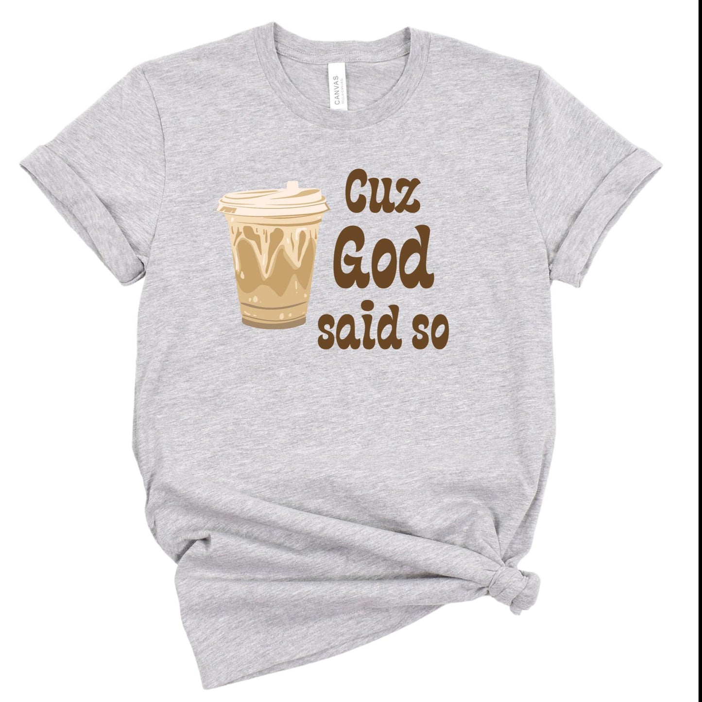 Cuz God Said So Christian Women's T-Shirt