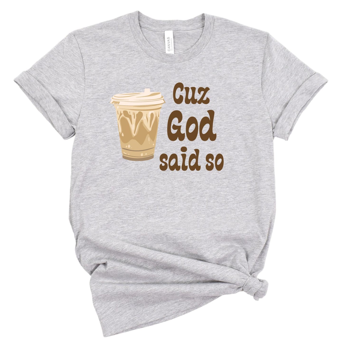 Cuz God Said So Christian Women's T-Shirt