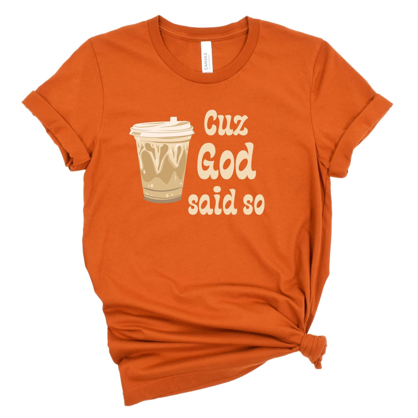 Cuz God Said So Christian Women's T-Shirt