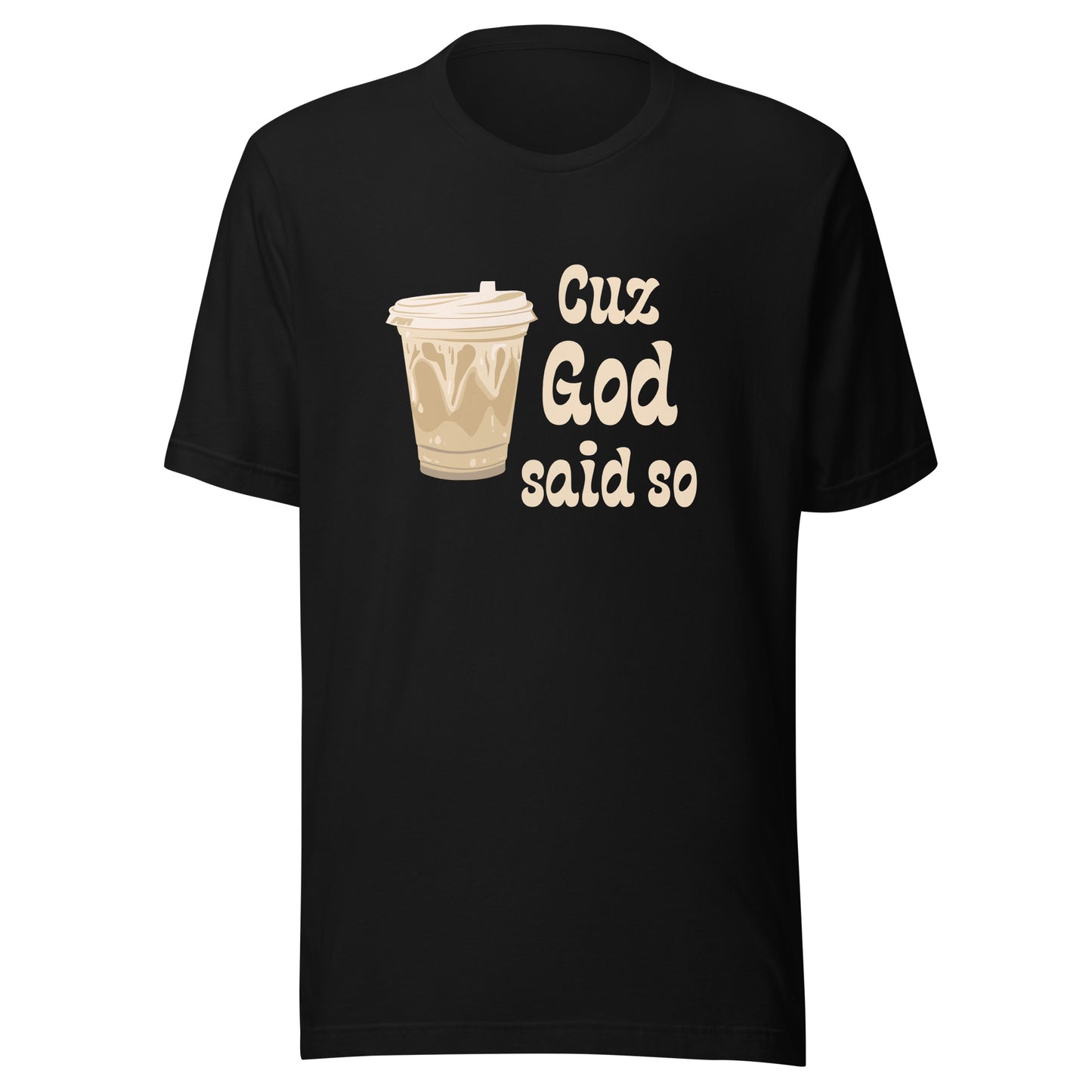 Cuz God Said So Christian Women's T-Shirt